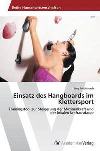 bokomslag Einsatz Des Hangboards Im Klettersport