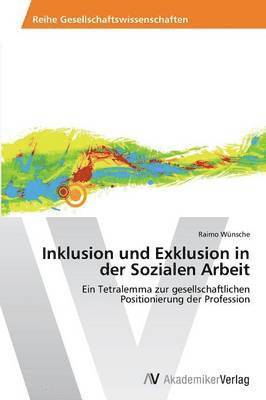 bokomslag Inklusion Und Exklusion in Der Sozialen Arbeit