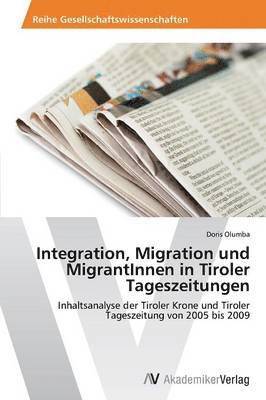 Integration, Migration Und Migrantinnen in Tiroler Tageszeitungen 1