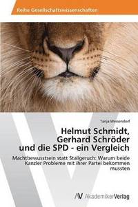 bokomslag Helmut Schmidt,  Gerhard Schröder  und die SPD - ein Vergleich