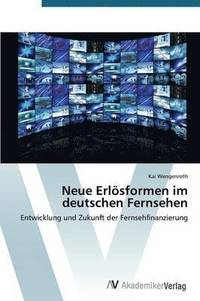 bokomslag Neue Erlosformen Im Deutschen Fernsehen