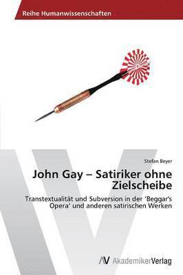 John Gay - Satiriker Ohne Zielscheibe 1