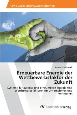 Erneuerbare Energie der Wettbewerbsfaktor der Zukunft 1