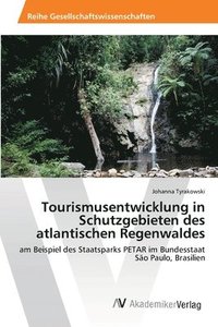 bokomslag Tourismusentwicklung in Schutzgebieten des atlantischen Regenwaldes