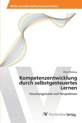 Kompetenzentwicklung durch selbstgesteuertes Lernen 1