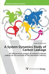 bokomslag A System Dynamics Study of Carbon Leakage