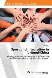 bokomslag Sport und Integration in rmqi/China