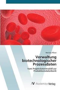 bokomslag Verwaltung biotechnologischer Prozessdaten