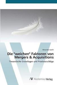 bokomslag Die &quot;weichen&quot; Faktoren von Mergers & Acquisitions