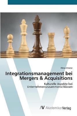 Integrationsmanagement bei Mergers & Acquisitions 1