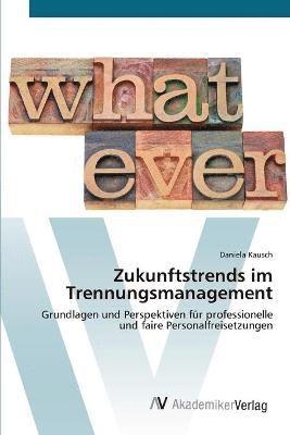 Zukunftstrends im Trennungsmanagement 1