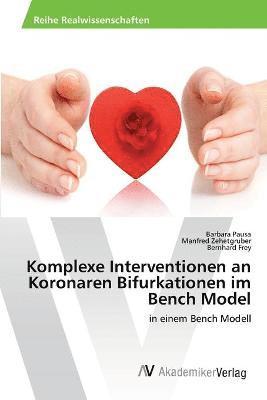 bokomslag Komplexe Interventionen an Koronaren Bifurkationen im Bench Model