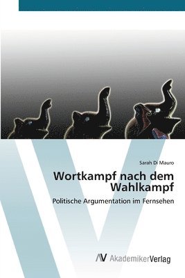 Wortkampf nach dem Wahlkampf 1