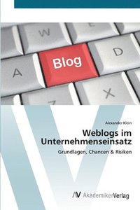 bokomslag Weblogs im Unternehmenseinsatz