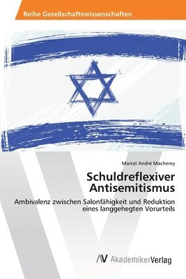 Schuldreflexiver Antisemitismus 1