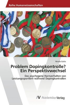 Problem Dopingkontrolle? Ein Perspektivwechsel 1