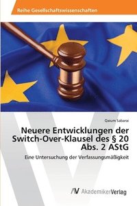 bokomslag Neuere Entwicklungen der Switch-Over-Klausel des  20 Abs. 2 AStG