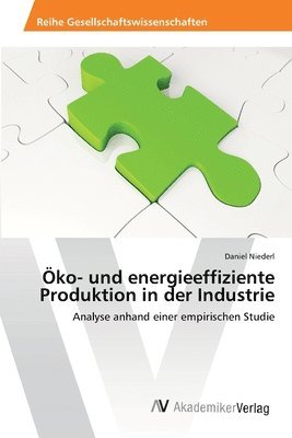 ko- und energieeffiziente Produktion in der Industrie 1