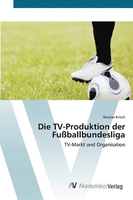 Die TV-Produktion der Fuballbundesliga 1