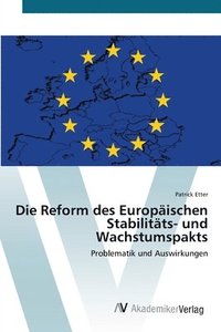 bokomslag Die Reform des Europischen Stabilitts- und Wachstumspakts