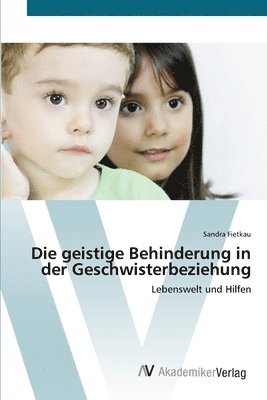 Die geistige Behinderung in der Geschwisterbeziehung 1