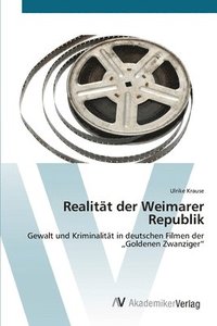 bokomslag Realitt der Weimarer Republik