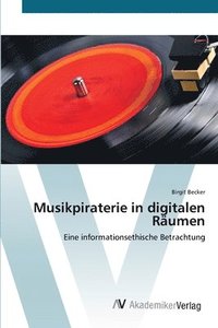 bokomslag Musikpiraterie in digitalen Rumen