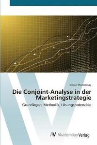 bokomslag Die Conjoint-Analyse in der Marketingstrategie