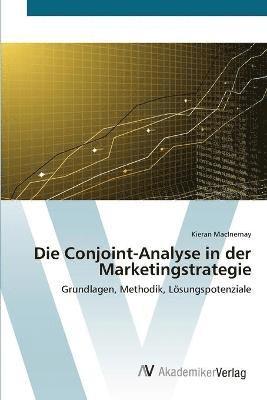 Die Conjoint-Analyse in der Marketingstrategie 1