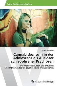 bokomslag Cannabiskonsum in der Adoleszenz als Auslser schizophrener Psychosen