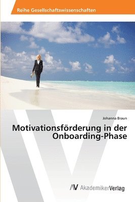 Motivationsfrderung in der Onboarding-Phase 1
