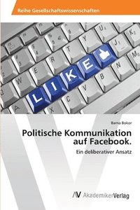 bokomslag Politische Kommunikation auf Facebook.