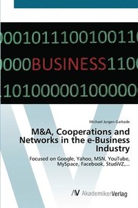 bokomslag M&A, Cooperations and Networks in the e-Business Industry