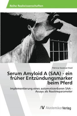 Serum Amyloid A (SAA) - ein frher Entzndungsmarker beim Pferd 1