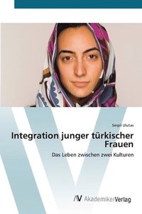 bokomslag Integration junger trkischer Frauen