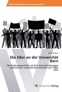 bokomslag Die 68er an der Universitt Bern