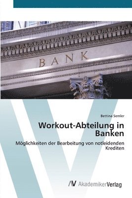 Workout-Abteilung in Banken 1