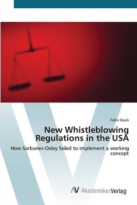 bokomslag New Whistleblowing Regulations in the USA