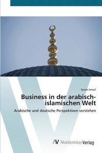 bokomslag Business in der arabisch-islamischen Welt