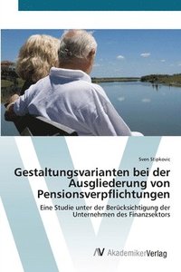 bokomslag Gestaltungsvarianten bei der Ausgliederung von Pensionsverpflichtungen