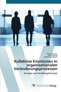 bokomslag Kollektive Emotionen in organisationalen Vernderungsprozessen