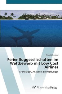 bokomslag Ferienfluggesellschaften im Wettbewerb mit Low Cost Airlines