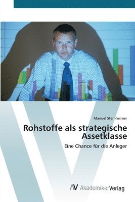 bokomslag Rohstoffe als strategische Assetklasse