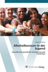 bokomslag Alkoholkonsum in der Jugend