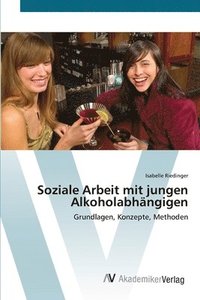 bokomslag Soziale Arbeit mit jungen Alkoholabhngigen