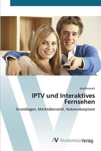 bokomslag IPTV und Interaktives Fernsehen