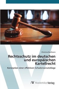 bokomslag Rechtsschutz im deutschen und europischen Kartellrecht