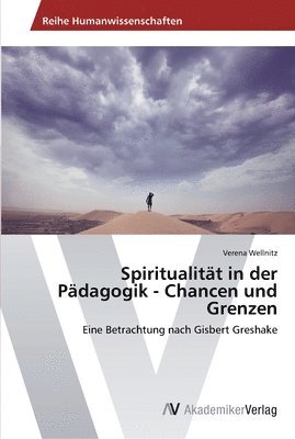 bokomslag Spiritualität in der Pädagogik - Chancen und Grenzen