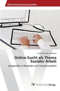 bokomslag Online-Sucht als Thema Sozialer Arbeit