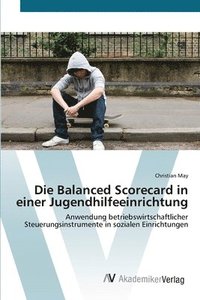 bokomslag Die Balanced Scorecard in einer Jugendhilfeeinrichtung